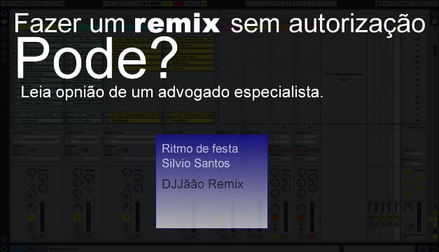 Fazer remix é permitido?