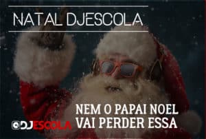 Natal curso de Dj